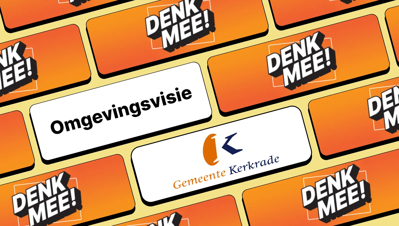 Kerkrade's succesvolle omgevingsvisie campagne.